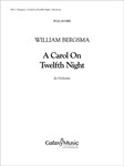 A Carol on Twelfth Night (Additional Full Score)