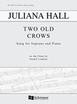 Two Old Crows: Songs for Soprano and Piano on a Poem by Vachel Lindsay