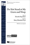 Do Not Stand at My Grave and Weep