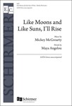 Like Moons and Like Suns, I'll Rise