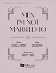 Men I'm Not Married To (Piano/Vocal Score)
