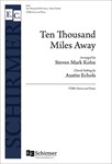 Ten Thousand Miles Away