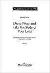 Draw Near and Take the Body of Your Lord