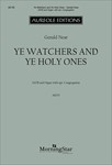Ye Watchers and Ye Holy Ones