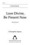 Love Divine, Be Present Now