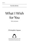 What I Wish For You