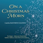 On A Christmas Morn: Carols of Matthew Culloton