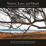 Nature, Love, and Death: Song Cycles by Eric Choate, Joseph Stillwell, and David Conte (CD Recording)