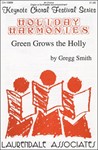 Green Grows the Holly from Holiday Harmonies