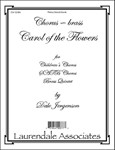 Carol of the Flowers (Choral Score)