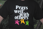 Prays Well With Others - XL T-Shirt