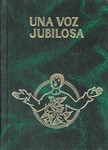 Una Voz Jubilosa - Hymnal Con Musica