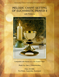 Melodic Chant Setting of Eucharistic Prayer II - Full Score