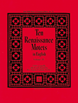 Ten Renaissance Motets in English Vol. 4