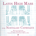 Latin High Mass for Nostalgic Catholics CD