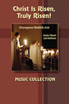 Christ is Risen Truly Risen Octavo Collection