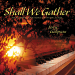 Shall We Gather CD