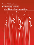 Lectionary Psalms and Gospel Acclamations - Supplement for Vigil of Pentecost