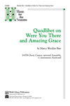Quodlibet on Were You There & Amazing Grace