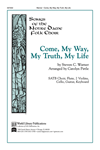 Come, My Way, My Truth, My Life