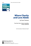 Where Charity and Love Abide