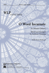 O Word Incarnate