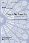 Humbly We Adore You-Connolly