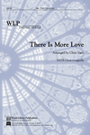 There is More Love-arr. Vath