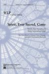 Spirit Ever Sacred Come