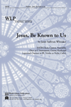 Jesus Be Known to Us