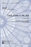 Lord, Come to My Aid