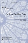 In Your Dwelling Place