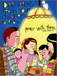 Dear Parents Teach Your Children to Pray