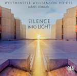 Silence into Light (GIA ChoralWorks)