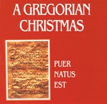Gregorian Christmas : Puer Natus Est
