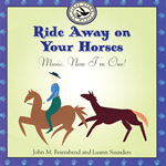 Ride Away on Your Horses