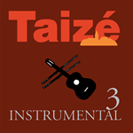 Taize: Instrumental, Volume 3