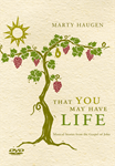 That You May Have Life