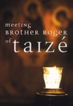 Meeting Brother Roger of Taize