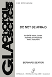Do Not Be Afraid