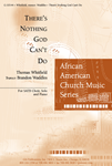 There's Nothing God Can't Do