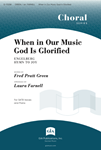 When in Our Music God Is Glorified