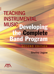 Teaching Instrumental Music - Developing the Complete Band Program