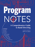 Program Notes - A Comprehensive Guide to Band Directing