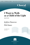 I Want to Walk as a Child of the Light