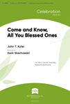Come and Know, All You Blessed Ones