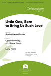 Little One, Born to Bring Us Such Love - Instrument edition