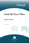 Lord, My Cry to Thee