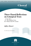 3 Choral Reflections on Liturgical texts