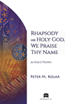 Rhapsody on Holy God, We Praise Thy Name